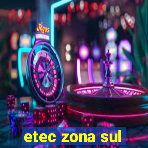 etec zona sul